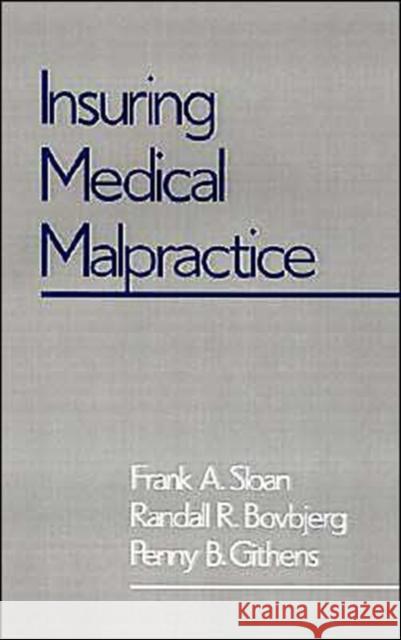 Insuring Medical Malpractice Frank A. Sloan Randall R. Bovbjerg Penny B. Githens 9780195069594 Oxford University Press