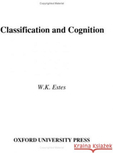 Classification and Cognition William K. Estes 9780195073355 Oxford University Press