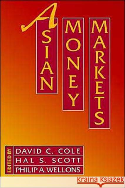Asian Money Markets Hal S. Scott David C. Cole Hall S. Scott 9780195074291 Oxford University Press, USA