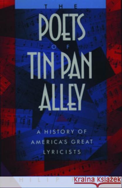 The Poets of Tin Pan Alley: A History of America's Great Lyricists Furia, Philip 9780195074734