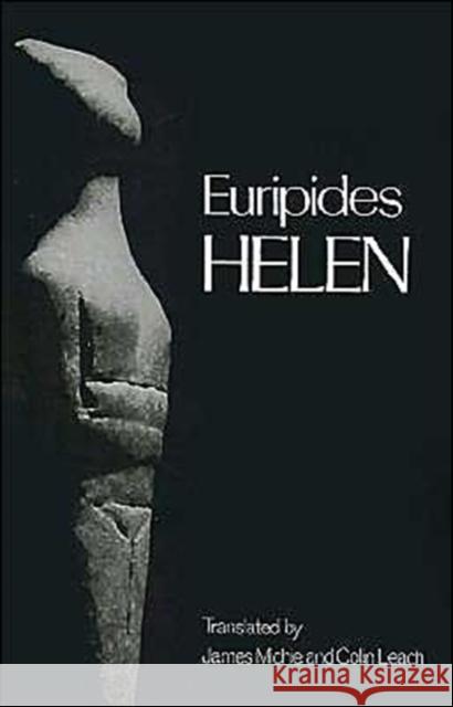 Helen Euripides                                Colin Leach James Michie 9780195077100 Oxford University Press