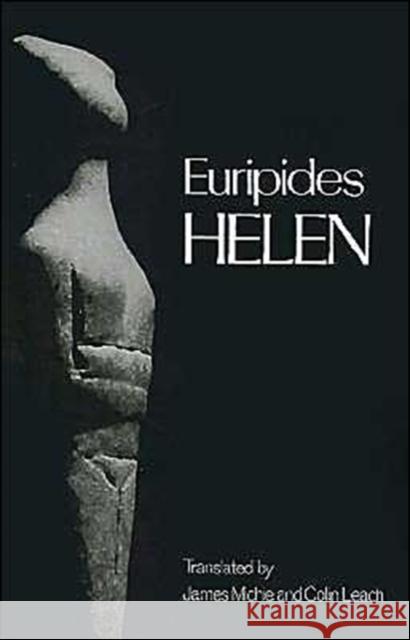 Helen Euripides                                Colin Leach James Michie 9780195077100