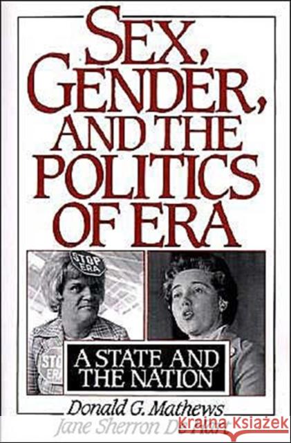 Sex, Gender, and the Politics of ERA: A State and the Nation Mathews, Donald G. 9780195078527 Oxford University Press