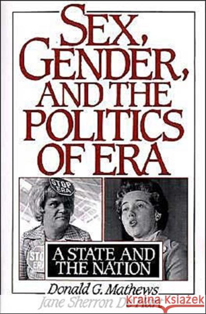 Sex, Gender, and the Politics of ERA: A State and the Nation Mathews, Donald G. 9780195078527