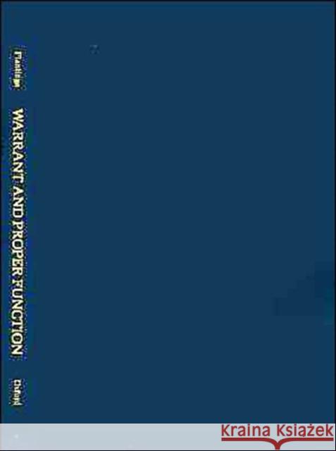 Warrant and Proper Function Alvin Plantinga 9780195078633 Oxford University Press