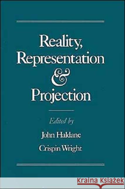 Reality, Representation, and Projection Haldane, John 9780195078787 Oxford University Press