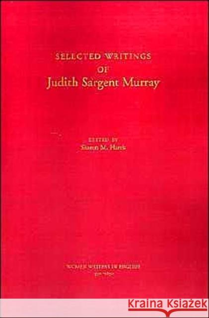 Selected Writings of Judith Sargent Murray Judith S. Murray Sharon M. Harris Susanne Woods 9780195078831 Oxford University Press