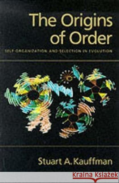 The Origins of Order: Self-Organization and Selection in Evolution Kauffman, Stuart A. 9780195079517