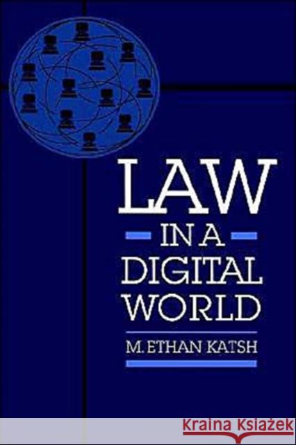 Law in a Digital World M. Ethan Katsh 9780195080179 Oxford University Press