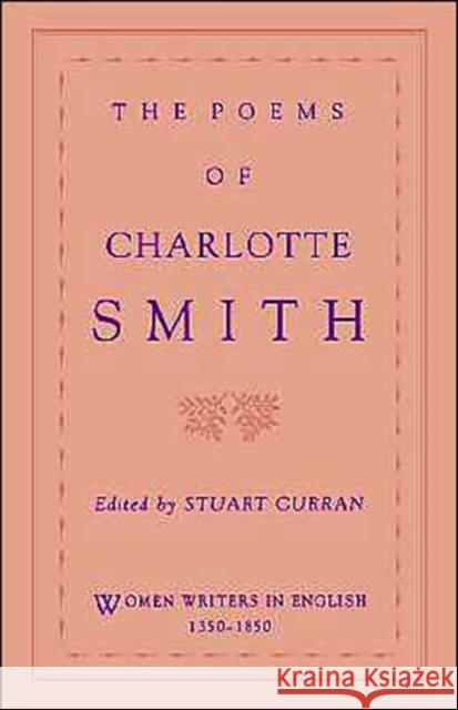 The Poems of Charlotte Smith Charlotte Smith Stuart Curran 9780195083583 Oxford University Press