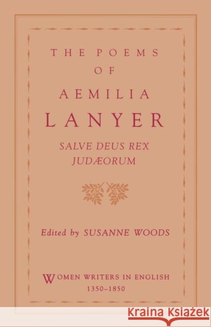 The Poems of Aemilia Lanyer Lanyer, Aemilia 9780195083613 Oxford University Press