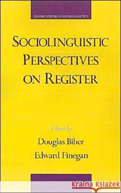 Sociolinguistic Perspectives on Register Douglas Biber Edward Finegan 9780195083644 Oxford University Press