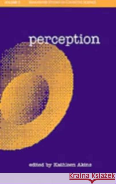 Perception Kathleen Akins 9780195084610 Oxford University Press, USA