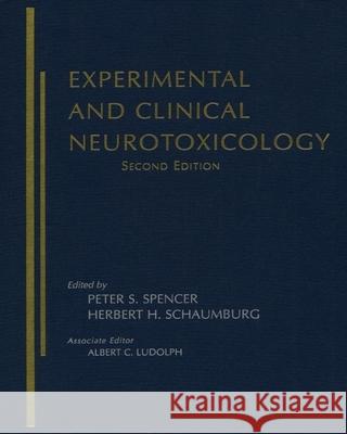 Experimental and Clinical Neurotoxicology Albert Ludolph Peter S. Spencer Herbert H. Schaumberg 9780195084771 Oxford University Press