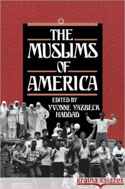 The Muslims of America Yvonne Y. Haddad 9780195085594 
