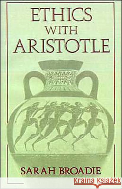 Ethics with Aristotle Sarah Broadie 9780195085600 0