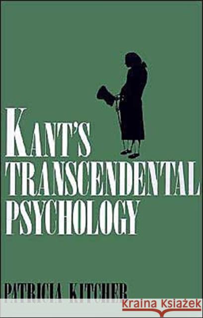 Kant's Transcendental Psychology Patricia Kitcher 9780195085631 Oxford University Press