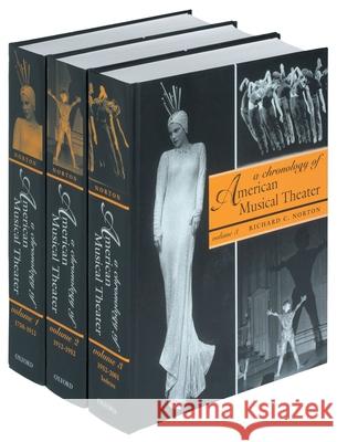 A Chronology of American Musical Theater Richard C. Norton 9780195088885