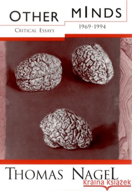 Other Minds: Critical Essays 1969-1994 Nagel, Thomas 9780195090086 Oxford University Press