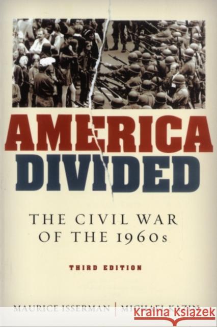 America Divided: The Civil War of the 1960s Isserman, Maurice 9780195091908