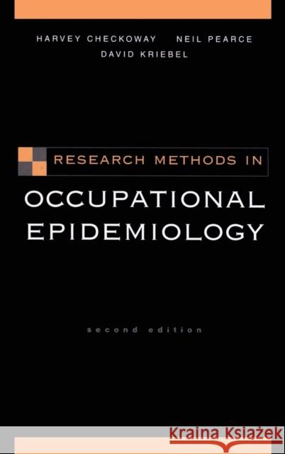 Research Methods in Occupational Epidemiology Harvey Checkoway Neil Pearce Douglas J. Crawford-Brown 9780195092424