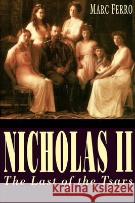Nicholas II: Last of the Tsars Marc Ferro Brian Pearce 9780195093827 Oxford University Press
