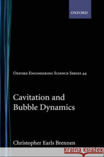 Cavitation and Bubble Dynamics Christopher Brennen 9780195094091 Oxford University Press, USA