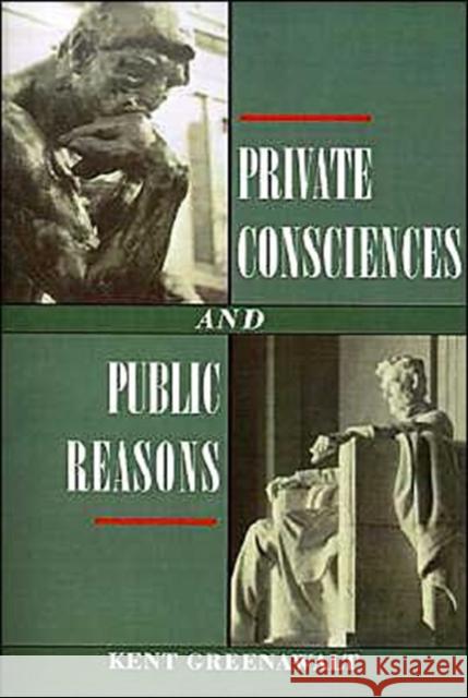 Private Consciences and Public Reasons Kent Greenawalt 9780195094190