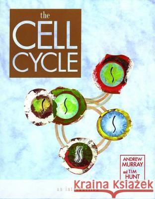 The Cell Cycle: An Introduction Andrew Murray Tim Hunt Murray 9780195095296 Oxford University Press, USA
