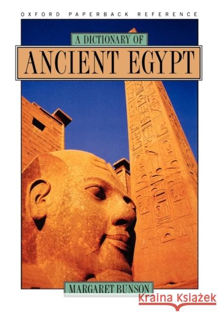 A Dictionary of Ancient Egypt Margaret Bunson 9780195099898 Oxford University Press, USA
