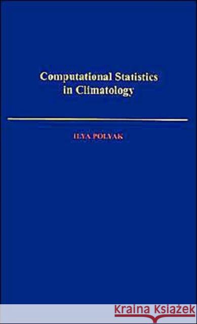 Computational Statistics in Climatology Ilya Polyak 9780195099997 Oxford University Press