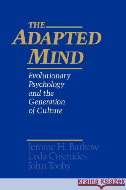The Adapted Mind: Evolutionary Psychology and the Generation of Culture Barkow, Jerome H. 9780195101072