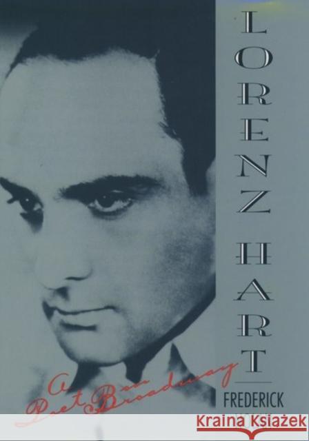 Lorenz Hart: A Poet on Broadway Nolan, Frederick 9780195102895