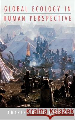 Global Ecology in Human Perspective Charles H. Southwick 9780195104080 Oxford University Press