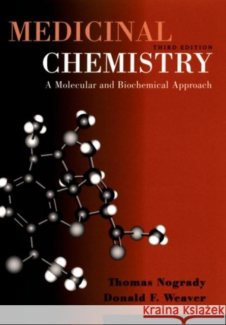 Medicinal Chemistry: A Molecular and Biochemical Approach Nogrady, Thomas 9780195104561 Oxford University Press