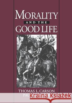 Morality and the Good Life Thomas L. Carson Paul K. Moser 9780195105384 Oxford University Press