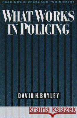 What Works in Policing David H. Bayley 9780195108217