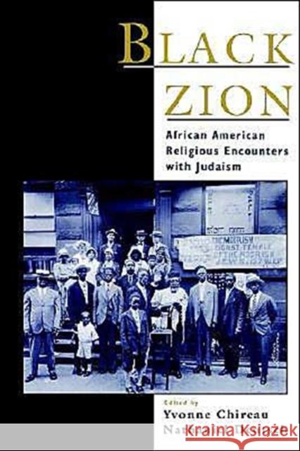 Black Zion: African American Religious Encounters with Judaism Chireau, Yvonne 9780195112573