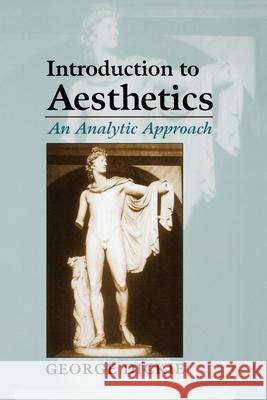 Introduction to Aesthetics: An Analytic Approach George Dickie 9780195113044