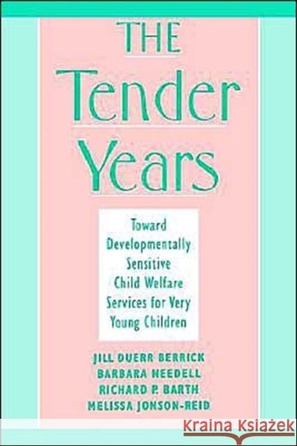 The Tender Years Berrick, Jill Duerr 9780195114539