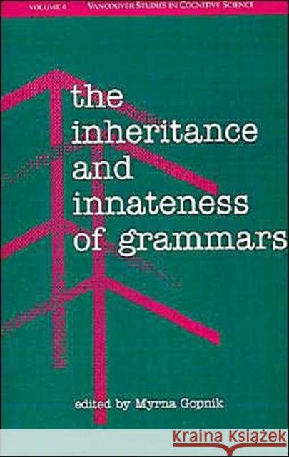 The Inheritance and Innateness of Grammars Myrna Gopnik 9780195115345 Oxford University Press