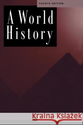 A World History, 4th Edition William H. McNeill 9780195116168