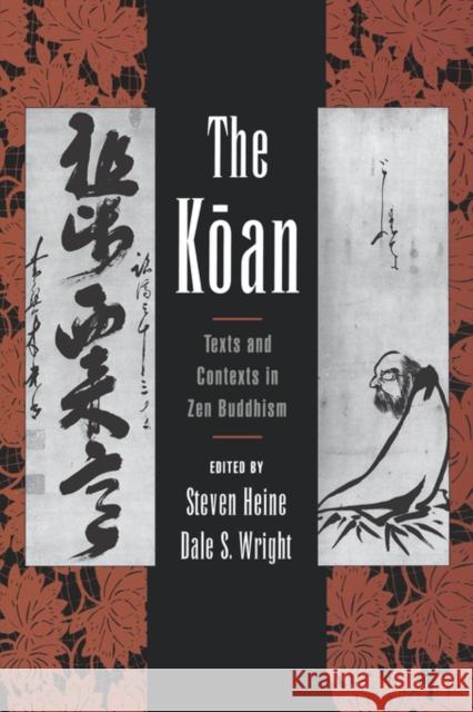 The Koan: Texts and Contexts in Zen Buddhism Heine, Steven 9780195117493 Oxford University Press