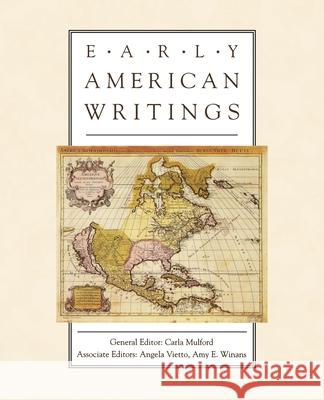 Early American Writings Carla Mulford Angela Vietto Amy E. Winans 9780195118414