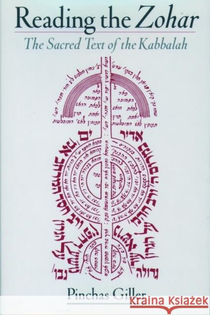 Reading the Zohar : A Sacred Text of Kabbalah Pinchas Giller 9780195118490 