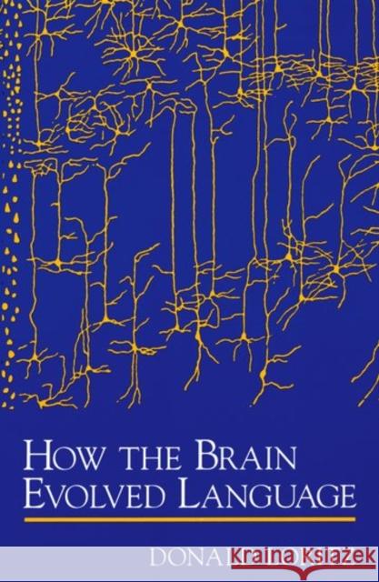 How the Brain Evolved Language Donald Loritz 9780195118742 Oxford University Press