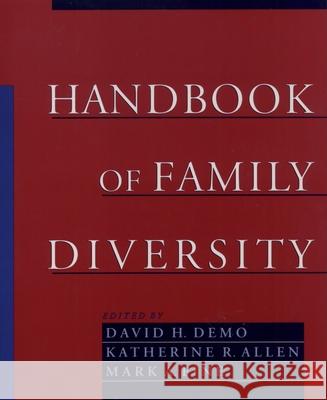Handbook of Family Diversity Katherine R. Allen David H. Demo Mark A. Fine 9780195120394