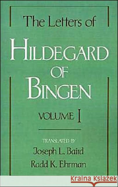 The Letters of Hildegard of Bingen Hildegard of Bingen 9780195121179 Oxford University Press