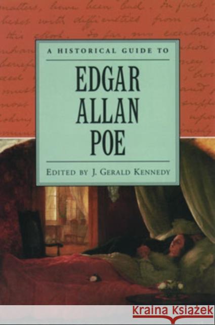 A Historical Guide to Edgar Allan Poe J. Gerald Kennedy 9780195121506