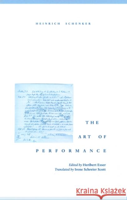 The Art of Performance Heinrich Schenker Heribert Esser Irene Schreier Scott 9780195122541 Oxford University Press, USA